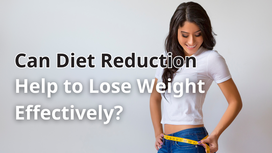 Can Diet Reduction Help to Lose Weight Effectively?