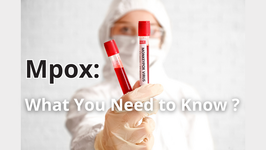 Mpox(Monkeypox): What You Need to Know?