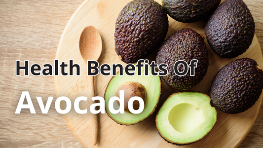 Health Benefits Of Avocado