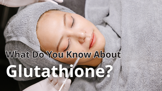 What Do You Know About Glutathione?