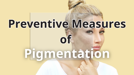 Preventive Measures of Pigmentations